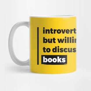 Introverted but willing to discuss books (Pure Black Design) Mug